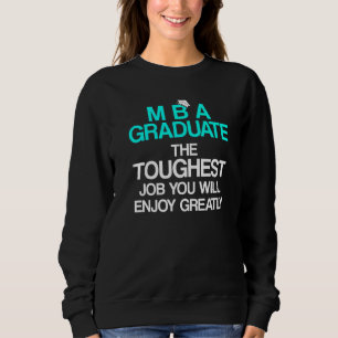 Mba Student Business Degree Graduation Premium  2 Sweatshirt