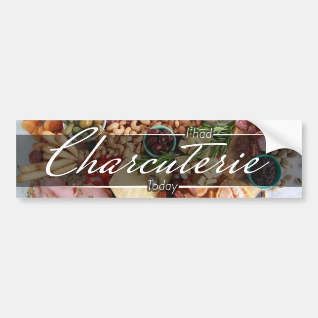 MBMBAM - I had charcuterie today Bumper Sticker (Front)
