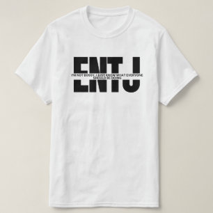 MBTI memes ENTJ humour sarcastic ENTJ quote T-Shir T-Shirt