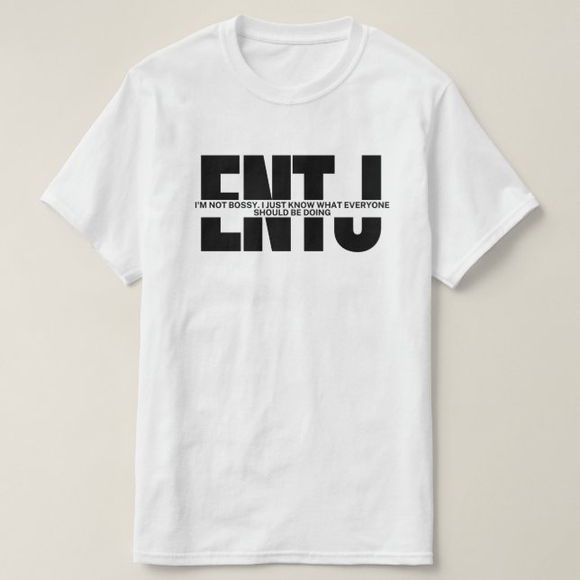 MBTI memes ENTJ humour sarcastic ENTJ quote T-Shir T-Shirt (Design Front)
