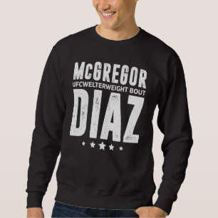 Mc Gregor Vs Diaz Match Of All Matches Mma Guard P Sweatshirt