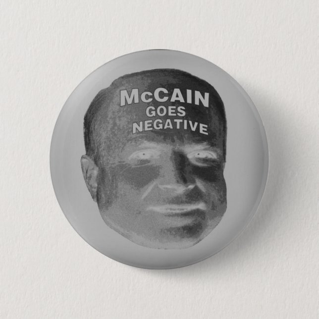 McCain Goes Negative Button (Front)