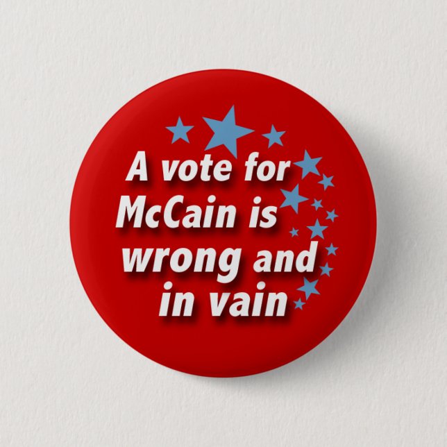 McCain is Vain Political Button (Front)