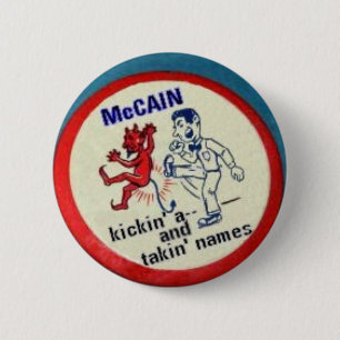 McCain Kickin' a- - Button