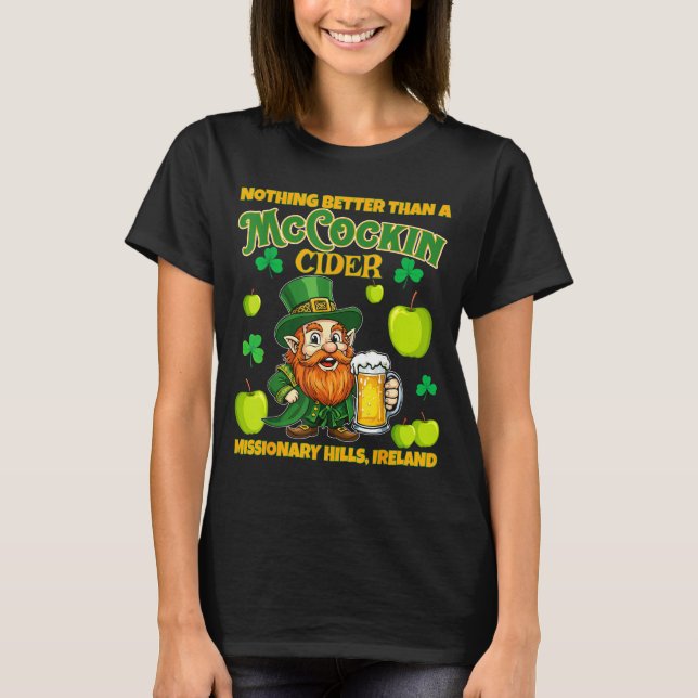Mccockin cider mccain funny st patrick’s day humor T-Shirt (Front)
