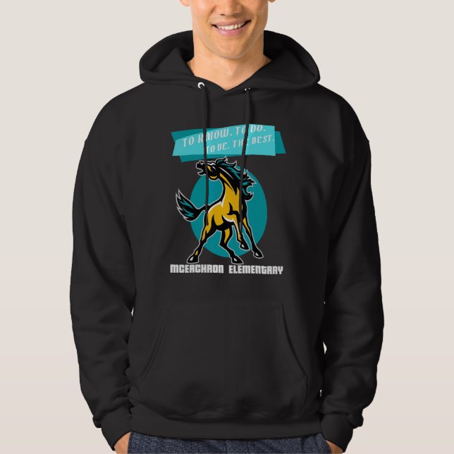 Mceachron Elementary Mustangs To Know To Do To Be  Hoodie (Front)