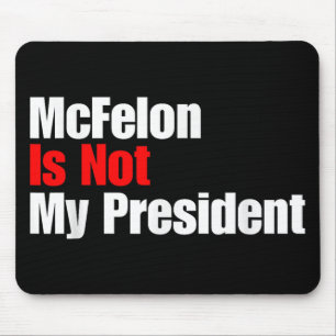 Mcellon Is Not My President Trump Convicted For Mouse Pad