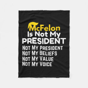 Mcfelon Is Not My President _2 Fleece Blanket
