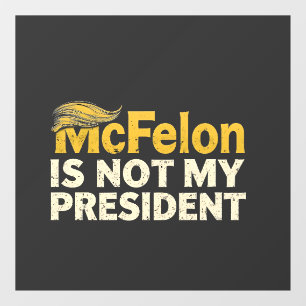 McFelon Is Not My President Trump Patriotic