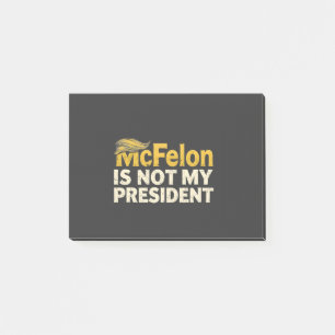 McFelon Is Not My President Trump Patriotic Post-it Notes