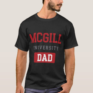 McGill University dad     T-Shirt