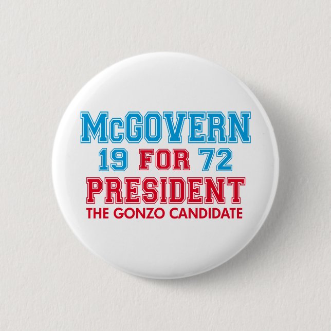McGovern Gonzo Candidate 6 Cm Round Badge (Front)