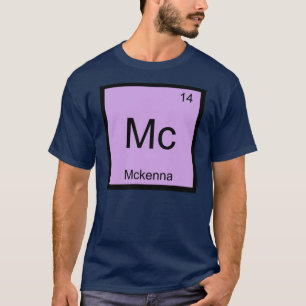 Mckenna Name Chemistry Element Periodic Table T-Shirt