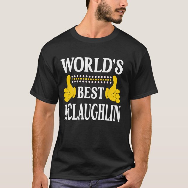 McLaughlin Surname Family Last Name World's Best M T-Shirt (Front)