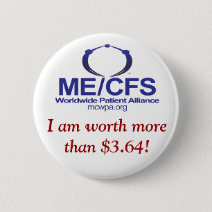 MCWPA Button, I am worth more than $3.64! 6 Cm Round Badge