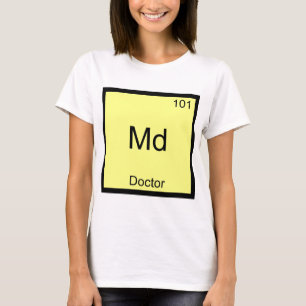 Md - Doctor Chemistry Element Symbol Funny Medical T-Shirt