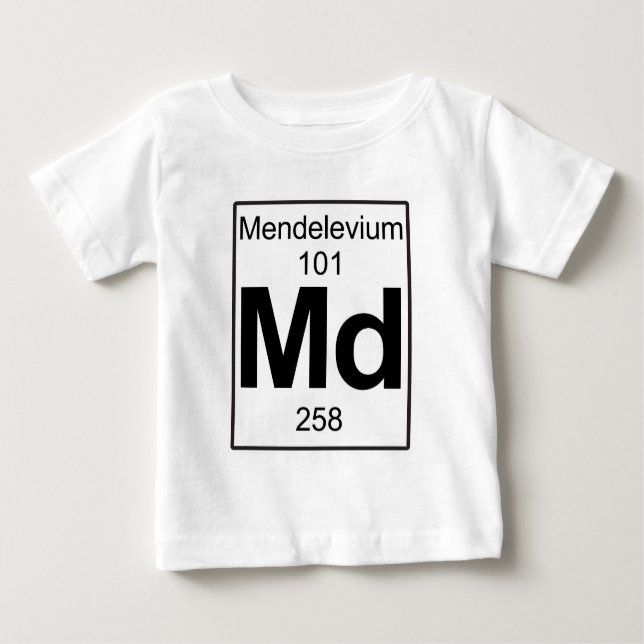Md - Mendelevium Baby T-Shirt (Front)