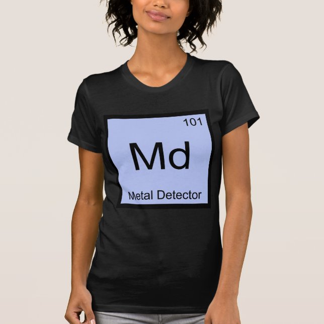 Md - Metal Detector Chemistry Element Symbol Tee (Front)