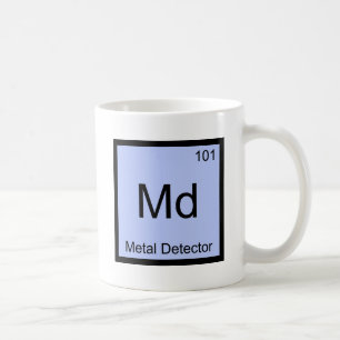 Md - Metal Detector Chemistry Element Symbol Tee Coffee Mug