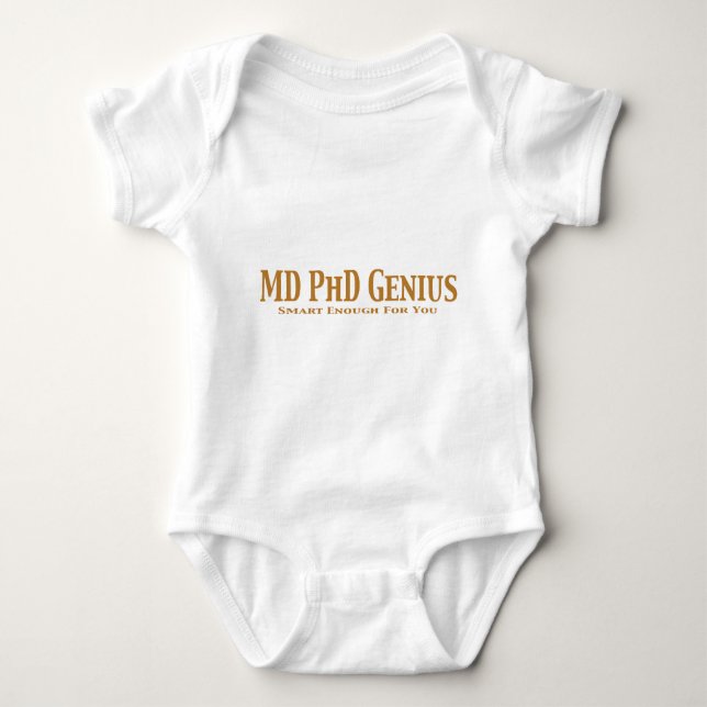 MD PhD Genius Gifts Baby Bodysuit (Front)
