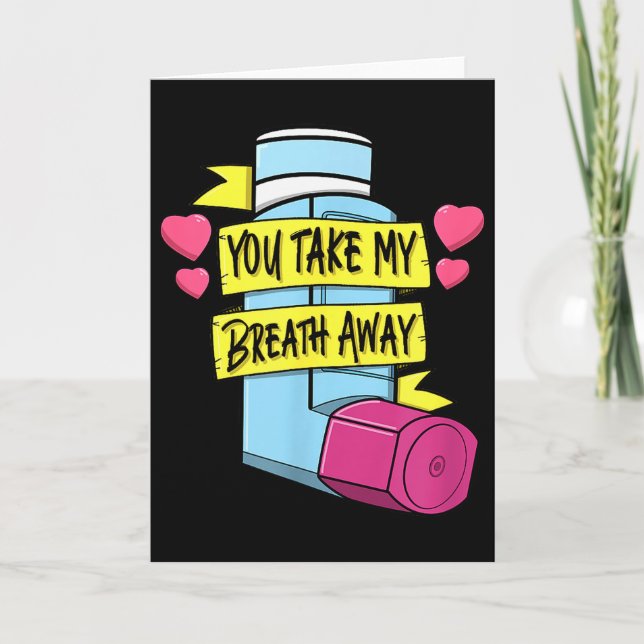 Mdi You Take My Breath Away Respiratory Valentines Card (Front)