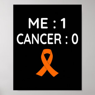 Me 1 Cancer 0 Leukaemia Awareness Poster
