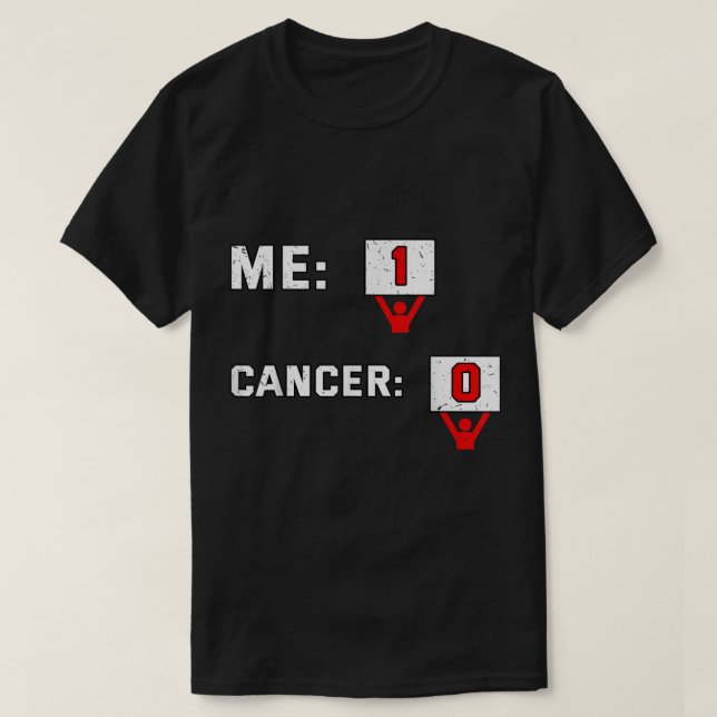 Me 1 Cancer 0 Shirt Chemotheraphy Fighting Chemo G (Design Front)