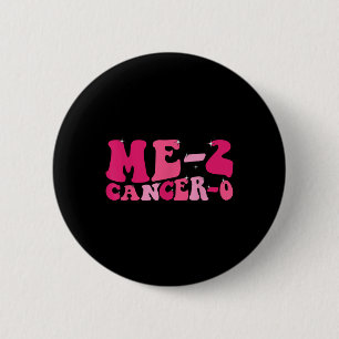 Me 2 Cancer 0 I Beat Cancer Twice Groovy Retro Sur 6 Cm Round Badge
