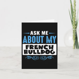 Me About My French Bulldog (blue Text Version) Card