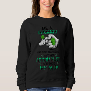 Me and gammy are more than besties sweatshirt