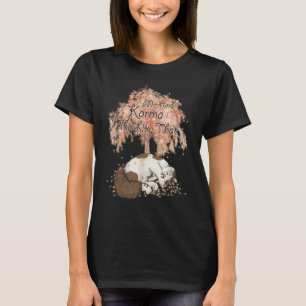 Me And Karma Vibe Like That Lazy Cat Under Tree Te T-Shirt