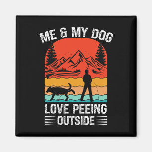 Me And My Dog - I Love Peeing Outside Retro Sunset Magnet