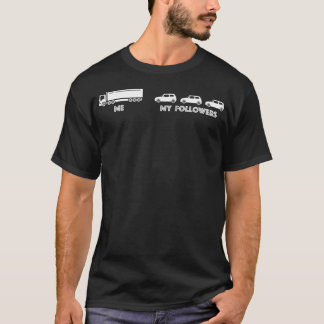 Me And My Followers T-Shirt