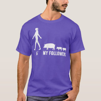 Me And My Followers Woman Pigs Pig Lover 4120  T-Shirt