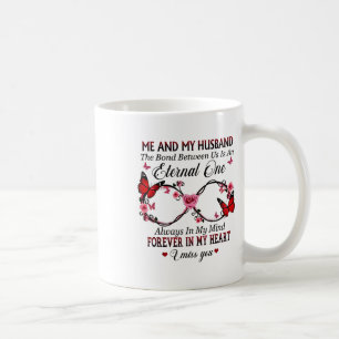 Me And My Husband The Bond Between Us Is An Eterna Coffee Mug