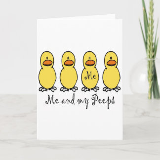 Me and My Peeps Card