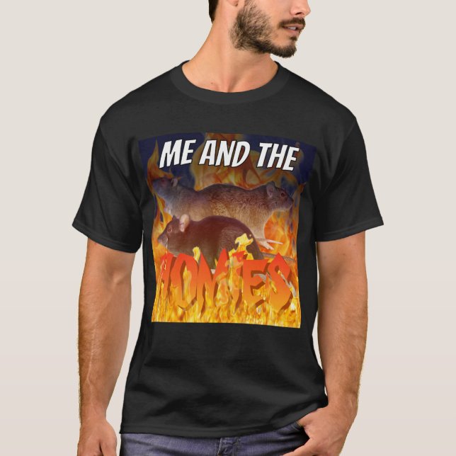ME AND THE HOMIES rat meme unisex shirt (Front)
