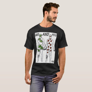 ME AND YOU (THC AND POOP) T-Shirt