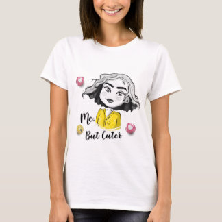 Me, But Cuter | Cute Chibi Girl Kawaii shirt
