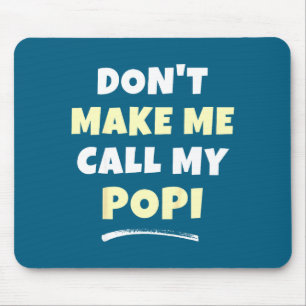 Me Don' Call Popi Grandkids Mouse Pad