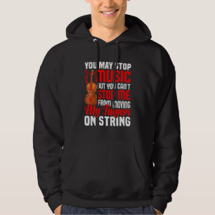 Me From Moving My Fingers On String Violin Hoodie