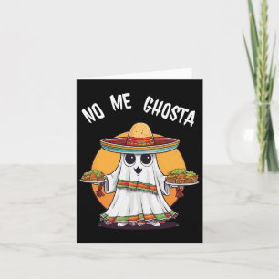 Me Ghosta Funny Mexican Halloween Ghost Card