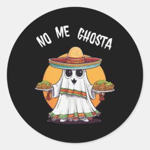 Me Ghosta Funny Mexican Halloween Ghost  Classic Round Sticker