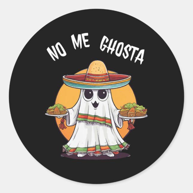 Me Ghosta Funny Mexican Halloween Ghost  Classic Round Sticker (Front)