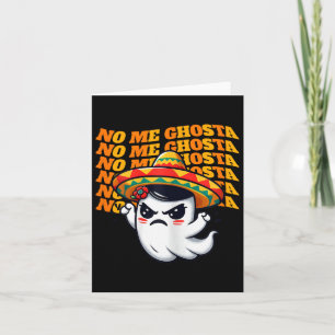 Me Ghosta Funny Mexican Halloween Ghost Women 1 Card