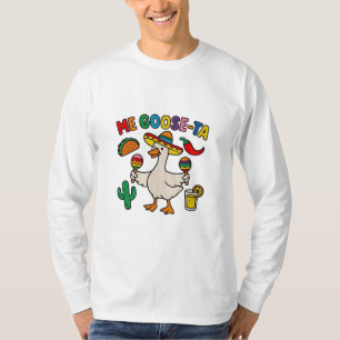 Me Goose-Ta Funny Mexican Spanish Goose T-Shirt