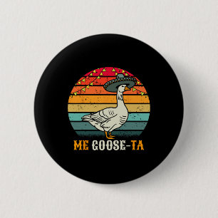 Me Goose Ta Mexican Men Women Boys Retro Spanish G 6 Cm Round Badge