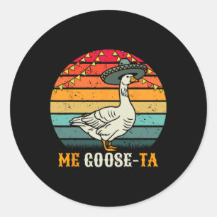 Me Goose Ta Mexican Men Women Boys Retro Spanish G Classic Round Sticker