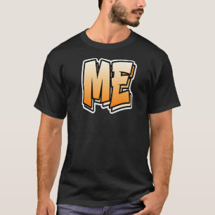 Me Graffiti Style Design That Says Me 2 T-Shirt