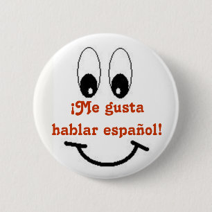 Me gusta hablar espanol! 6 cm round badge